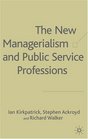 The New Managerialism and Public Service Professions Change in Health Social Services and Housing