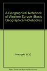 A Geographical Notebook of Western Europe