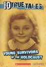 10 True Tales  Young Suriviors of the Holocaust