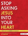 Stop Asking Jesus in Your Heart