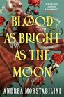 A Blood as Bright as the Moon