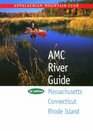 AMC River Guide  Massachusetts/Connecticut/Rhode Island 3rd