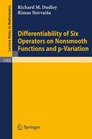 Differentiability of Six Operators on Nonsmooth Functions and pVariation