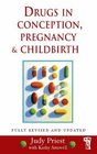 Drugs in Conception Pregnancy and Childbirth