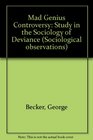 Mad Genius Controversy Study in the Sociology of Deviance