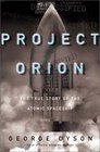 Project Orion: The True Story of the Atomic Spaceship