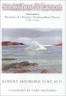 Snowshoe and Lancet: Memoirs of a Frontier Newfoundland Doctor