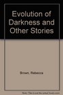 The Evolution of Darkness And Other Stories