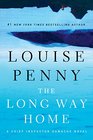 The Long Way Home (Chief Inspector Gamache, Bk 10) (Large Print)