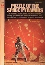 Puzzle of the Space Pyramids