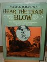 Hear the train blow Patsy AdamSmiths classic autobiography of growing up in the bush