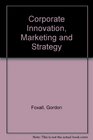 Corporate Innovation Marketing and Strategy