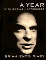 A Year With Swollen Appendices  The Diary of Brian Eno