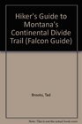 The Hiker's Guide to Montana's Continental Divide Trail