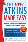 The New Atkins Made Easy A Faster Simpler Way to Shed Weight and Feel Great  Starting Today