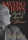 the Jews Franklin D Roosevelt and the Holocaust