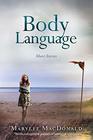 Body Language Twelve unforgettable portraits of heartbreak and desire