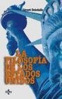 La Filosofia De Los Estados Unidos / the Philosophy of the United States