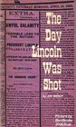 The Day Lincoln Was Shot