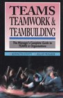 Teams Teamwork and Teambuilding The Manager's Complete Guide