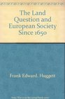 The land question and European society since 1650