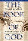 The Book of God The Bible as a Novel