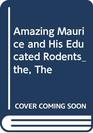 The Amazing Maurice and His Educated Rodents the
