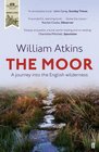 The Moor A Journey into the English Wilderness