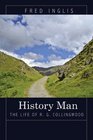 History Man The Life of R G Collingwood