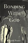 Bonding With God