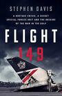 Flight 149 A Hostage Crisis a Secret Special Forces Unit and the Origins of the Gulf War