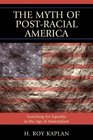 The Myth of PostRacial America Searching for Equality in the Age of Materialism