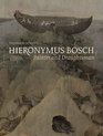 Hieronymus Bosch Painter and Draughtsman Technical Studies
