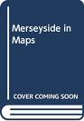 Merseyside in Maps