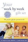 Your Week By Week Gift Set Your Pregnancy Week By Week/ Your Baby's First Year Week by Week