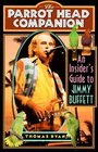 The Parrot Head Companion An Insider's Guide to Jimmy Buffett