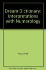 Dream Dictionary Interpretations with Numerology