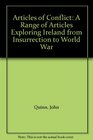 Articles of Conflict A Range of Articles Exploring Ireland from Insurrection to World War