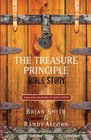 The Treasure Principle Bible Study Discovering the Secret of Joyful Giving