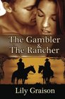 The Gambler & The Rancher (Willow Creek, Bks 3-4)