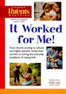 It Worked for Me From Thumb Sucking to Schoolyard Fights Parents Reveal Their Secrets to Solving the Everyday Problems of Raising Kids