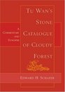 Tu Wan's Stone Catalogue of Cloudy Forest A Commentary and Synopsis