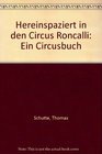 Hereinspaziert in den Circus Roncalli Ein Circusbuch