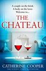 The Chateau the twisty new thriller from the Sunday Times bestselling author of The Chalet