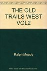 Gateways to the Northwest The Old Trails West Vol 2