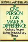One Person Can Make the Difference Ordinary People Doing Extraordinary Things