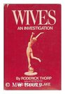 Wives  An Investigation