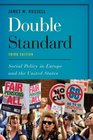 Double Standard Social Policy in Europe and the United States