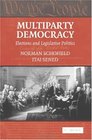 Multiparty Democracy Elections and Legislative Politics