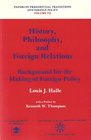 History Philosophy and Foreign Relations
